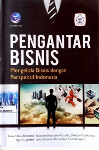 PENGANTAR BISNIS Mengelola Bisnis dengan Perspektif Indonesia