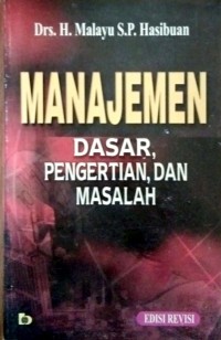 MANAJEMEN DASAR, PENGERTIAN DAN MASALAH