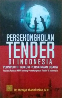 PERSEKONGKOLAN TENDER DI INDONESIA