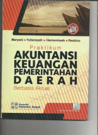 Praktikum AKUNTANSI KEUANGAN PEMERINTAHAN DAERAH Berbasis Akural