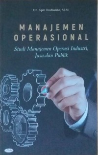 MANAJEMEN OPERASIONAL Studi Manajemen Operasi Industri, Jasa ,dan Publik