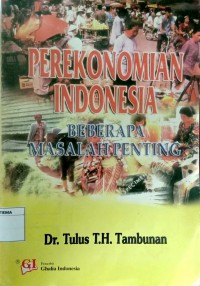 PEREKONOMIAN INDONESIA:BEBERAPA MASALAH PENTING