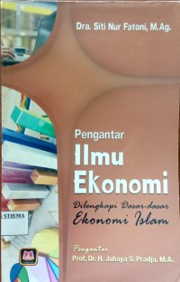 Pengantar Ilmu Ekonomi Dilengkapi Dasar dasar Ekonomi Islam