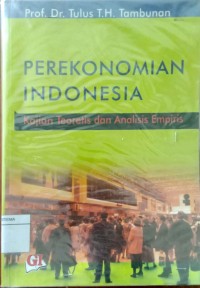 PEREKONOMIAN INDONESIA : Kajian Teoritis dan Analisis Empiris