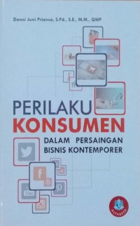 PERILAKU KONSUMEN  DALAM PERSAINGAN BISNIS KONTEMPORER