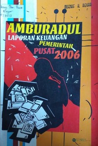 AMBURADUL LAPORAN KEUANGAN PEMERINTAH PUSAT 2006