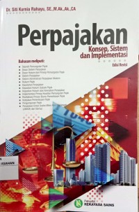 Perpajakan Konsep, Sistem dan Implementasi