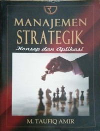 MANAJEMEN STRATEGIK Konsep dan aplikasi