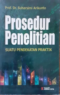 Prosedur Penelitian SUATU PENDEKATAN PRAKTIK