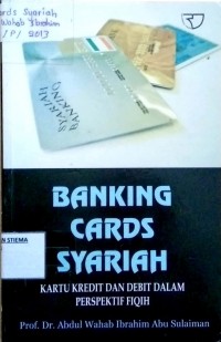 BANKING CARDS SYARIAH KARTU KREDIT DAN DEBIT DALAM PERSPEKTIF FIQIH