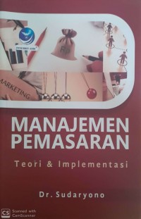 MANAJEMEN PEMASARAN Teori & Implementasi