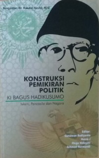 KONSTRUKSI PEMIKIRAN POLITIK KI BAGUS HADIKUSUMO