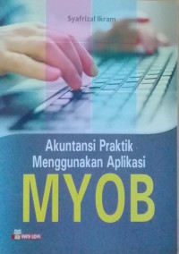 Akuntansi Praktik Menggunakan Aplikasi MYOB