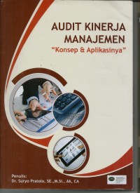 AUDIT KINERJA MANAJEMEN : Konsep & Aplikasinya