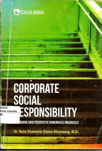 SCORPORATE SOCIAL RESPONSIBILITY. Dipandang dari prespektif komunikasi organisasi