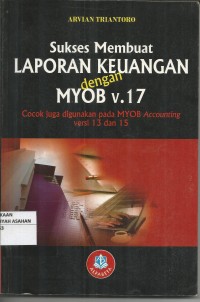 Sukses Membuat LAPORAN KEUANGAN dengan MYOB v.17