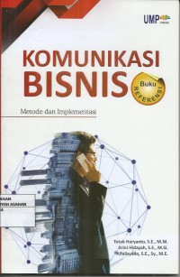 KOMUNIKASI BISNIS: Metode dan Implementasi