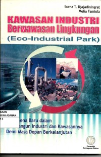 KAWASAN INDUSTRI Berwawasan Lingkungan (Eco-Industrial Park)