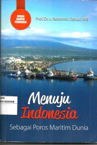 MENUJU INDONESIA SEBAGAI POROS MARITIM DUNIA