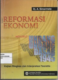 REFORMASI EKONOMI. Menurut UNDANG UNDANG DASAR 1945