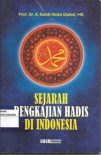 SEJARAH PENGKAJIAN HADIS DI INDONESIA