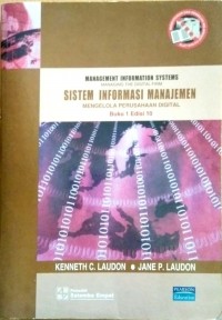 MANAGEMENT INFORMATION SYSTEMS MANAGING THE DIGITAL FIRM : SISTEM INFORMASI MANAJEMEN