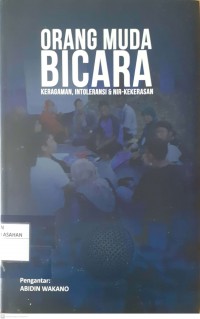 ORANG MUDA BICARA 
KERAGAMAN,INTOLERANSI & NIR-KEKERASAN