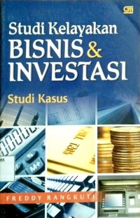 Studi Kelayakan BISNIS & INVESTASI Studi Kasus