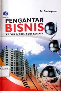 PENGANTAR BISNIS : TEORI & CONTOH KASUS